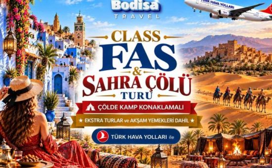 Class Fas & Sahra Çölü Turu | Ekstra Turlar - Akşam Yemekleri - Çöl Konaklama Dahil | 7 Gece - 8 Gün | THY ile (CMN-RAK)